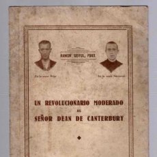Libros antiguos: UN REVOLUCIONARIO MODERADO AL SEÑOR DEAN DE CANTERBURY. BILBAO, AÑO 1939