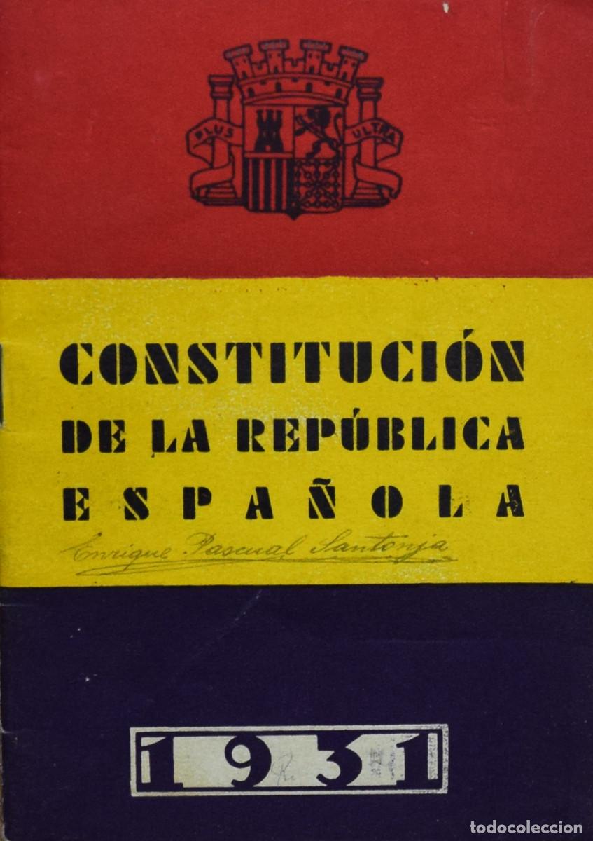 Libros antiguos: CONSTITUCI&Oacute;N DE LA REPUBLICA ESPA&Ntilde;OLA 1931