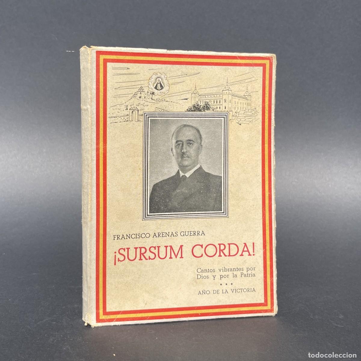 Old books: A&ntilde;o 1939 - Sursum corda - Cantos vibrantes por Dios y por la patria - Guerra civil - Arenas Guerra
