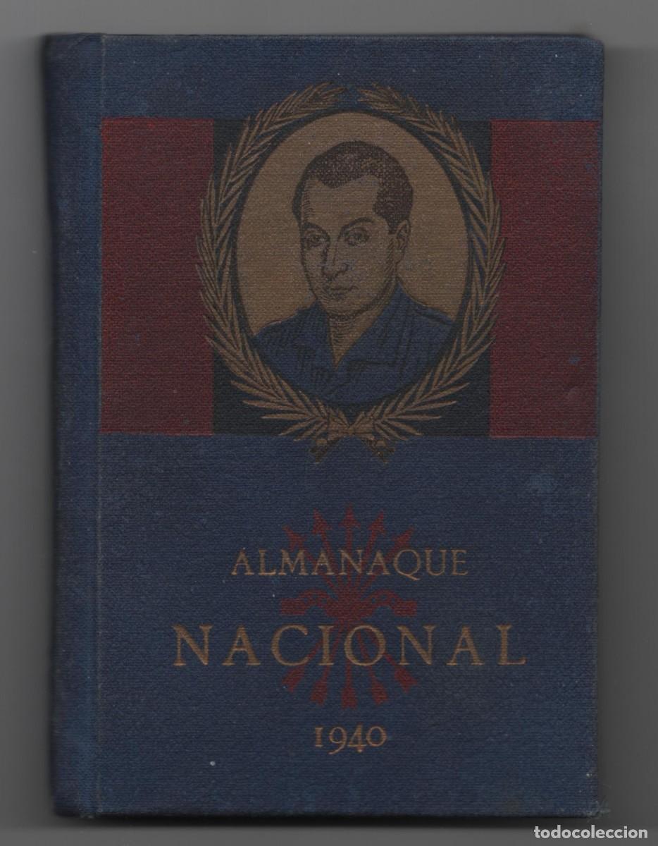 Libros antiguos: ALMANAQUE NACIONAL 1940 AGENDA PARA LOS ESCOLARES ESPA&Ntilde;OLES EDITADO FALANGE TARRAGONA MUY ILUSTRADO