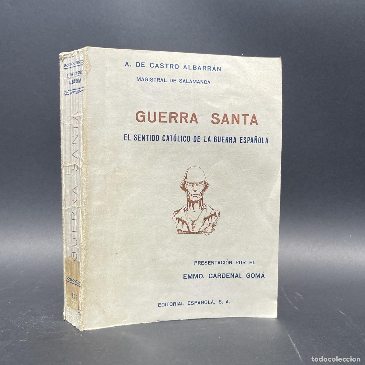 Livres anciens: A&ntilde;o 1938 - Guerra Santa : El sentido cat&oacute;lico del Movimiento Nacional Espa&ntilde;ol - Civil