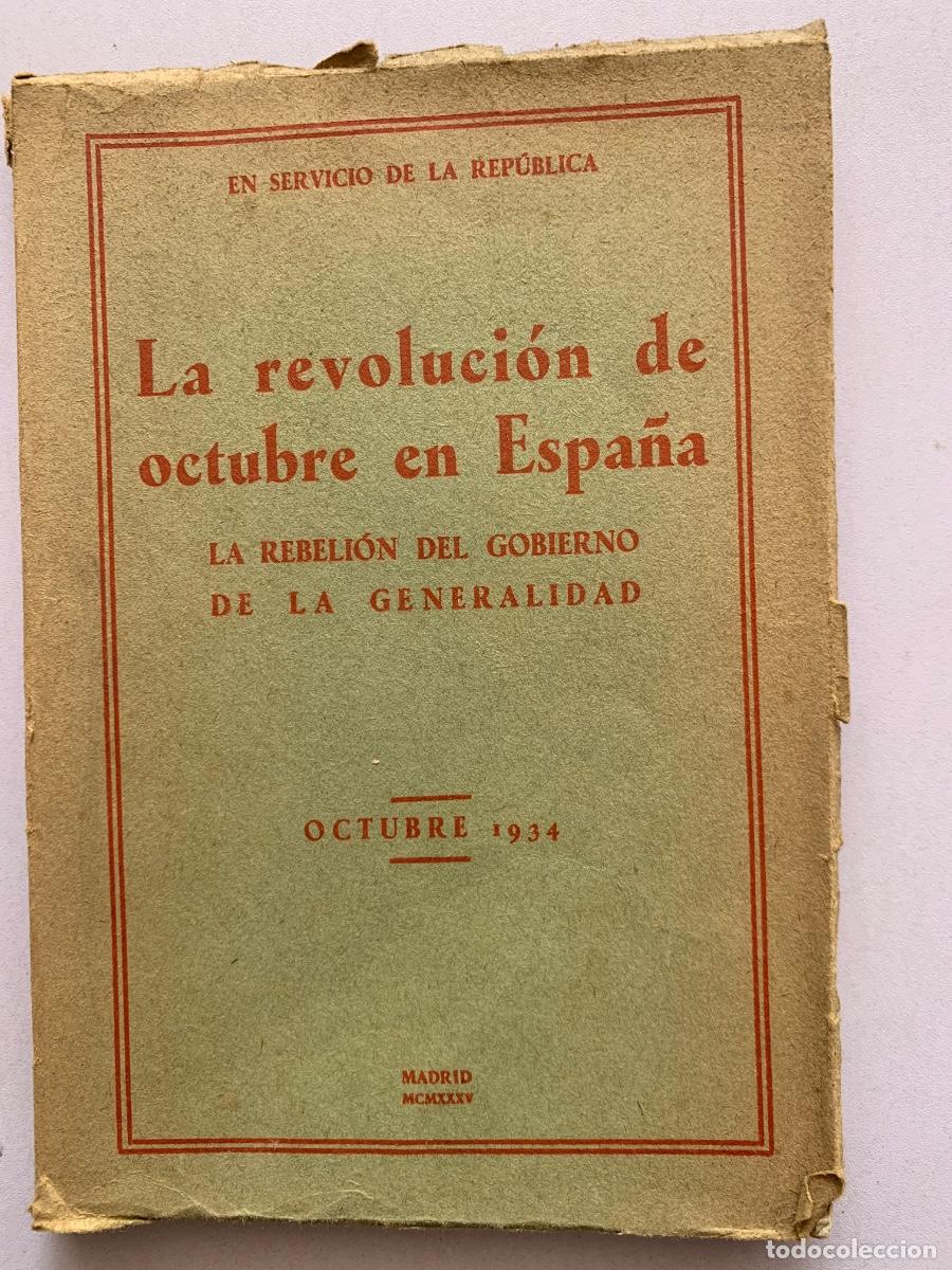 Libros antiguos: La revoluci&oacute;n de octubre en Espa&ntilde;a. La rebeli&oacute;n del gobierno de la Generalidad ( Bols 32)