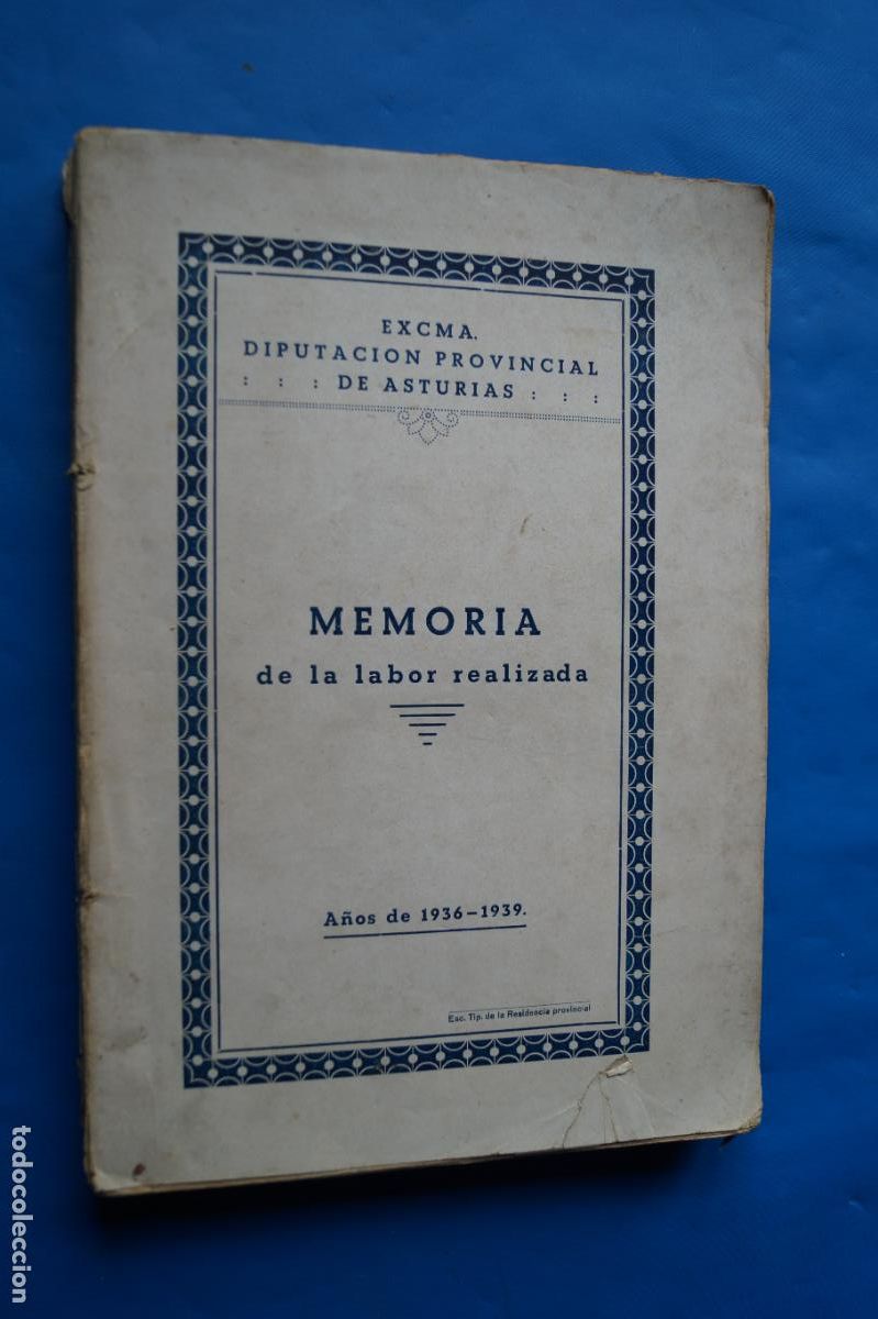 Libros antiguos: MEMORIA LABOR REALIZADA (1936-1939). DIPUTACION PROVINCIAL DE ASTURIAS
