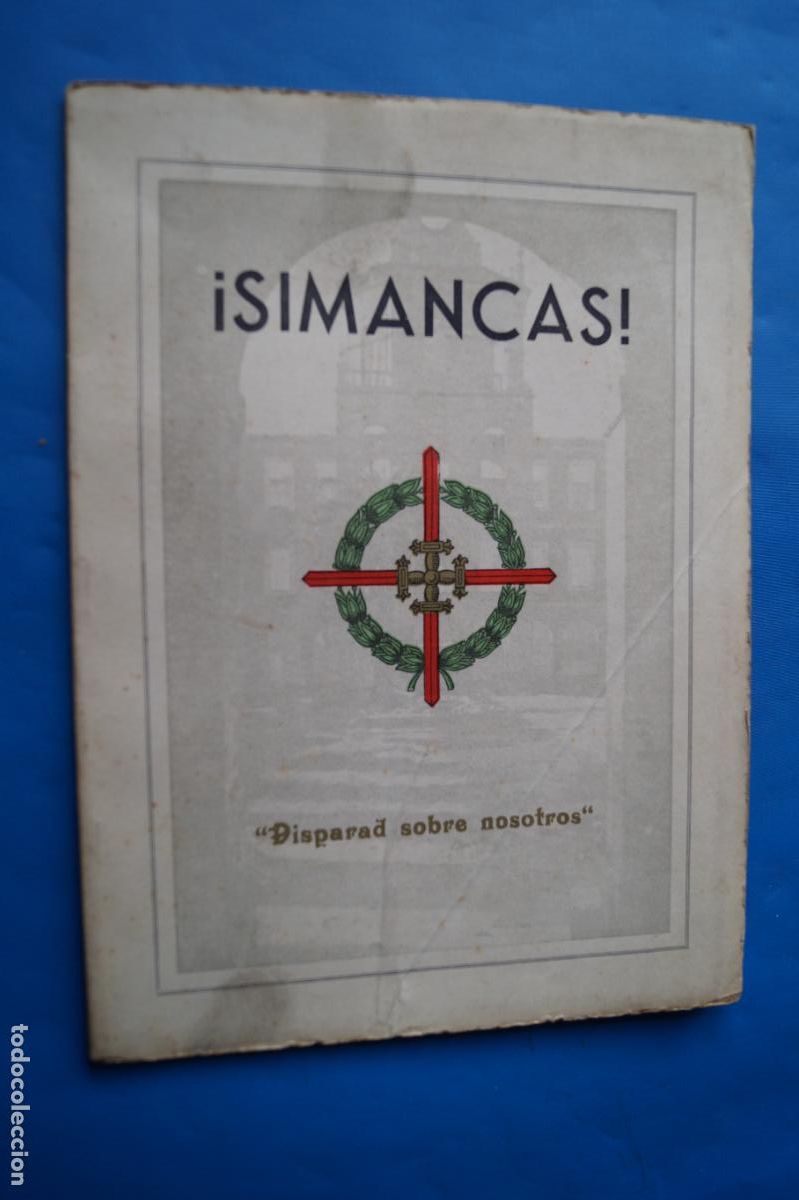 Libros antiguos: SIMANCAS. DISPARAD SOBRE NOSOTROS, EPOPEYA DE LOS CUARTELES DE GIJON.