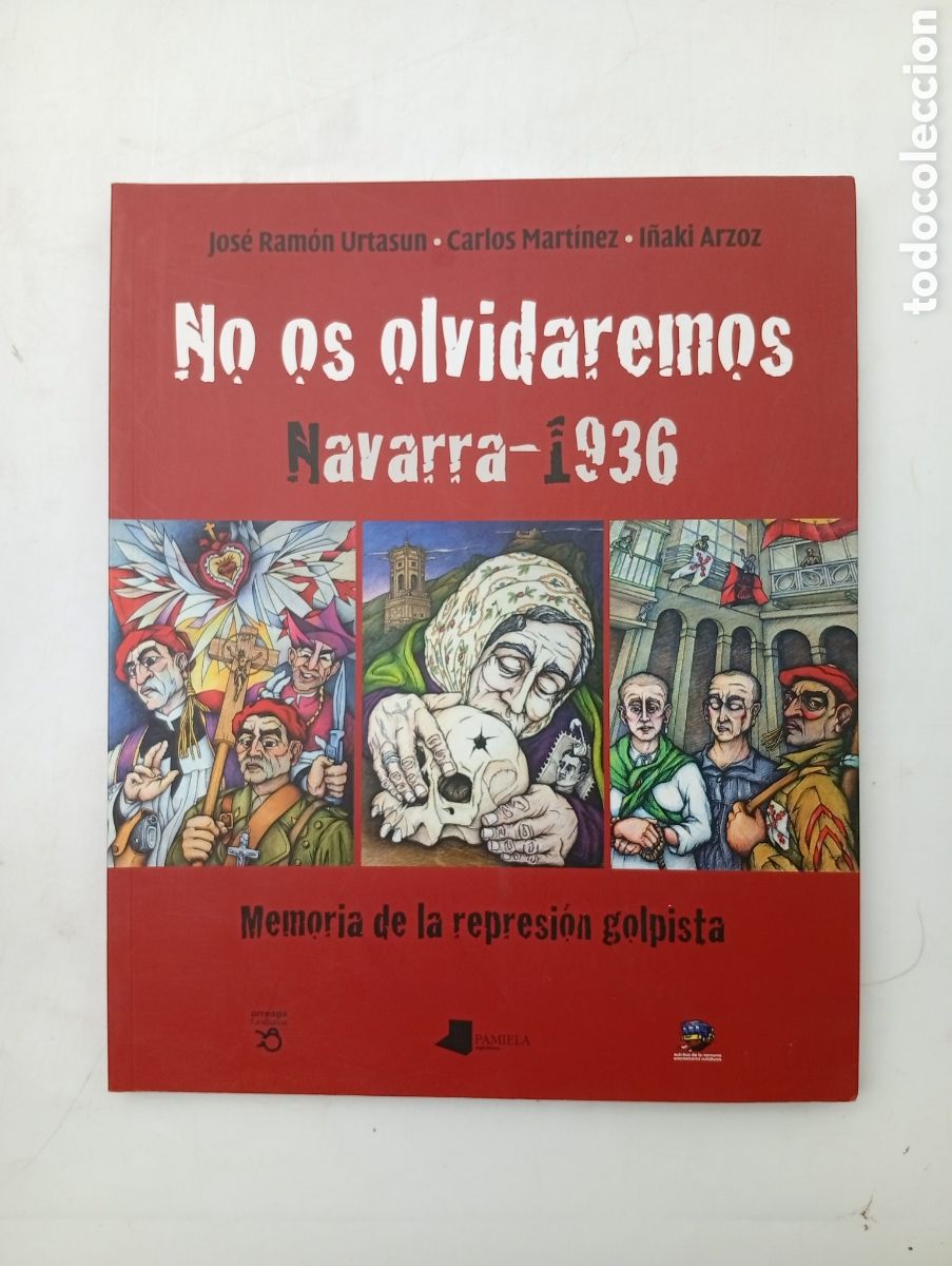 Libros antiguos: No os olvidemos Navarra 1936 memoria representaci&oacute;n golpista