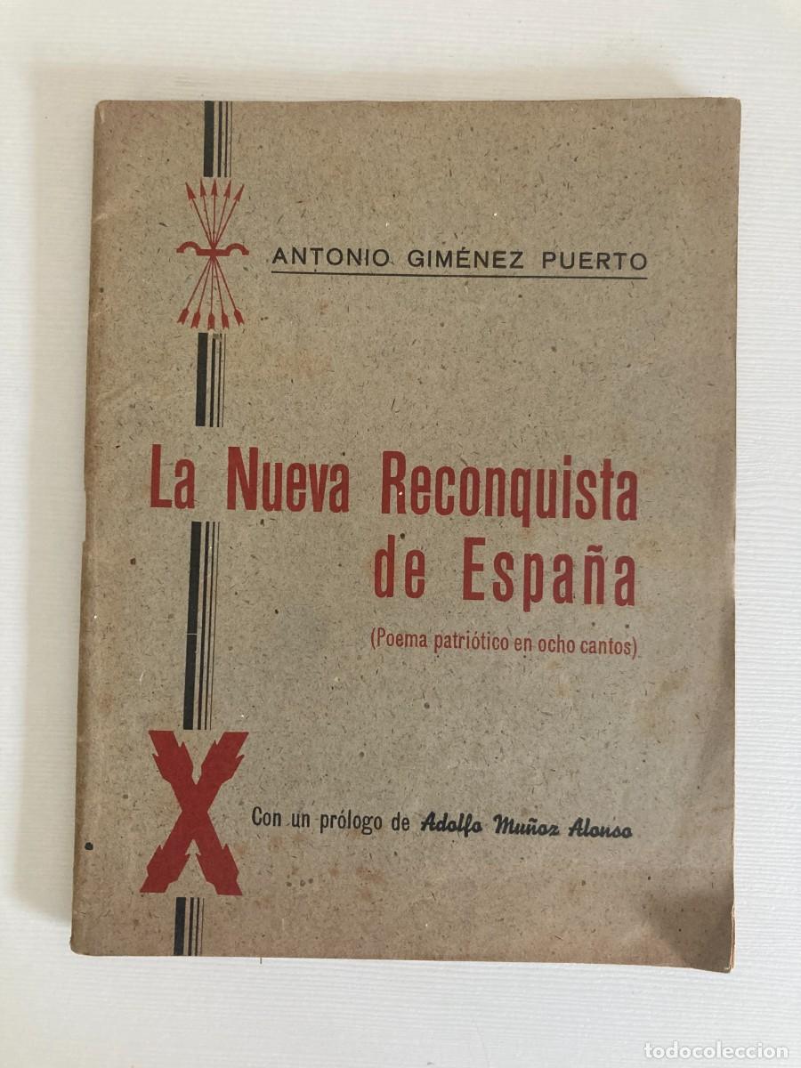 Libros antiguos: LA NUEVA RECONQUISTA DE ESPA&Ntilde;A - Antonio Gimenez Puerto / FALANGE - 1939 - Edit. Gaceta de Alicante