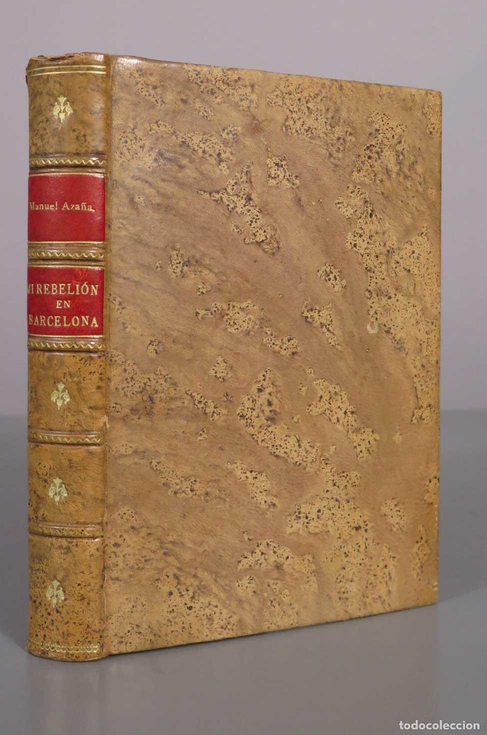 Libros antiguos: Mi rebeli&oacute;n en Barcelona - Manuel Aza&ntilde;a - Espasa-Calpe 1935