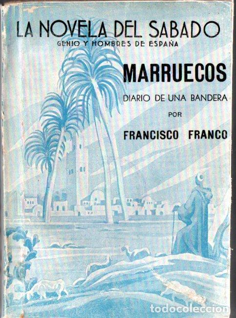 Libros antiguos: FRANCISCO FRANCO : MARRUECOS DIARIO DE UNA BANDERA (1939) NO ES FACSIMIL
