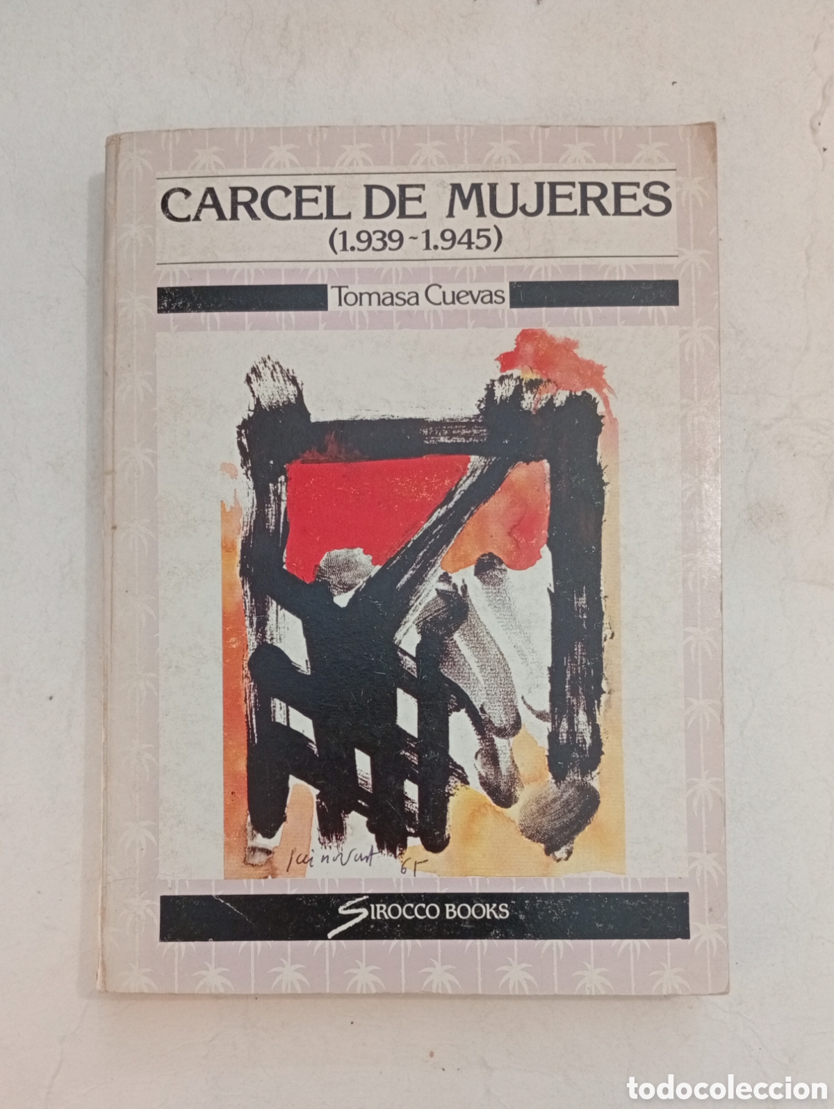 Libros antiguos: Libro C&aacute;rceles de mujeres 1939 - 1945 por Tomasa Cuevas 1985