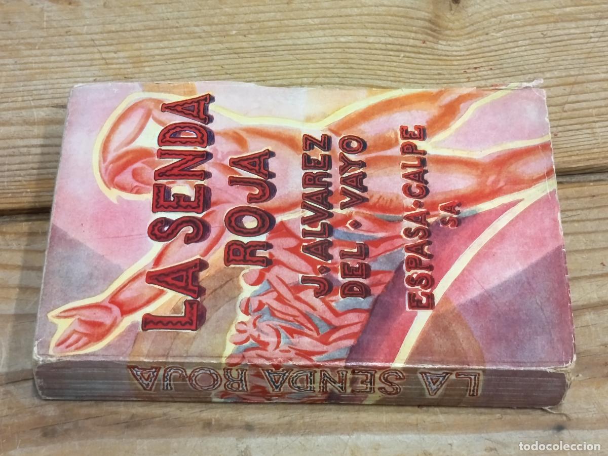 Libros antiguos: 1928 - &Aacute;LVAREZ DEL VAYO - LA SENDA ROJA - PRIMERA EDICI&Oacute;N, DEDICADO POR EL AUTOR