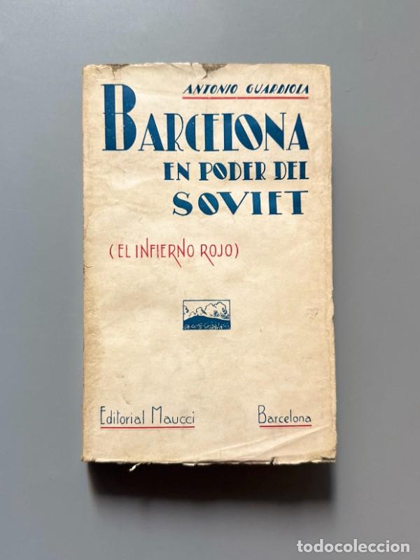 Libros antiguos: Barcelona en poder del soviet, Antonio Guardiola - Editorial Maucci, ca. 1940 - Foto 1