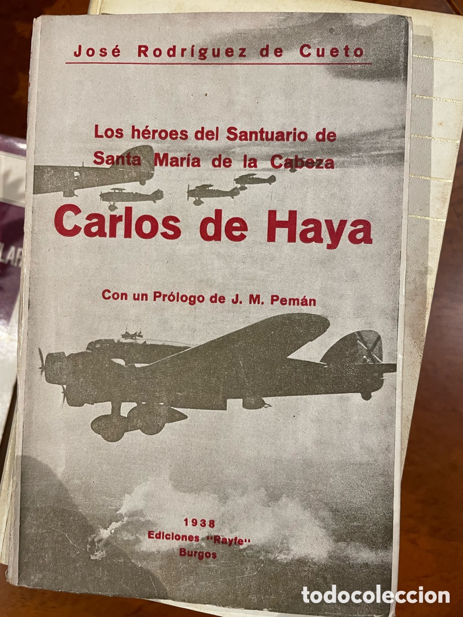 Libros antiguos: Jos&eacute; Rodr&iacute;guez de Cueto Los h&eacute;roes del Santuario de Santa Mar&iacute;a de la Cabeza Carlos de Haya