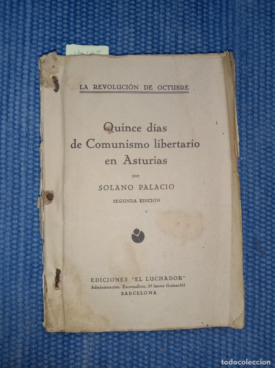 Libros antiguos: Quince d&iacute;as de comunismo libertario en Asturias. La revoluci&oacute;n de Octubre