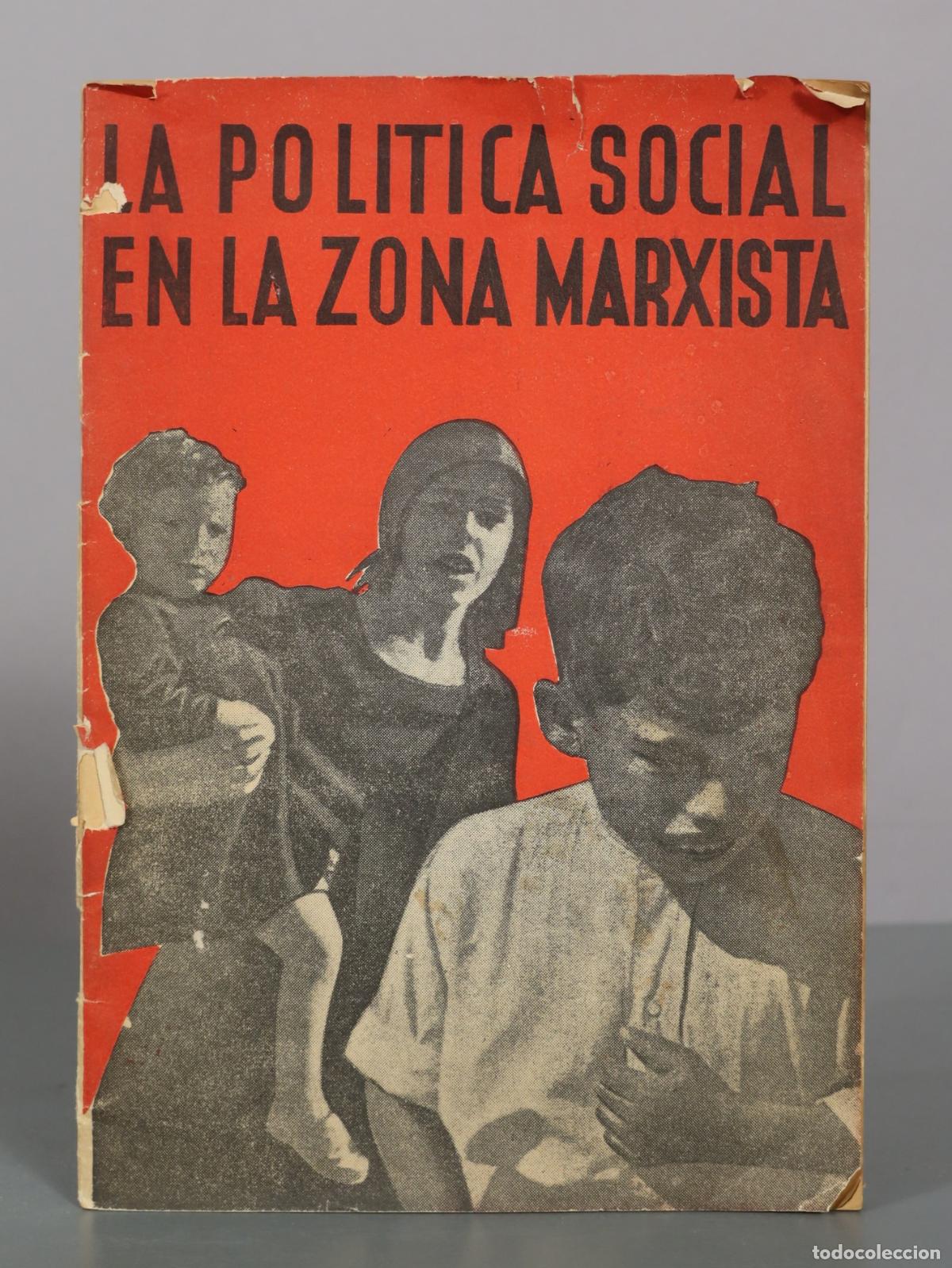 Libros antiguos: La pol&iacute;tica social en la zona marxista - Santiago Montero D&iacute;az - Ediciones Libertad