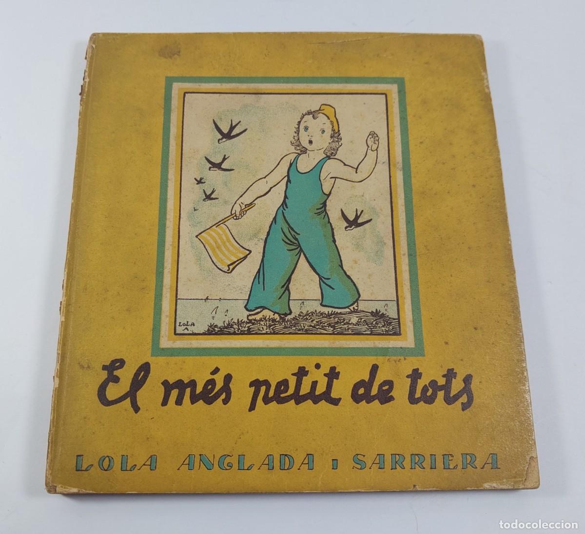 Libros antiguos: El m&eacute;s petit de tots. Lola Anglada - Comissariat de Propaganda - 1937