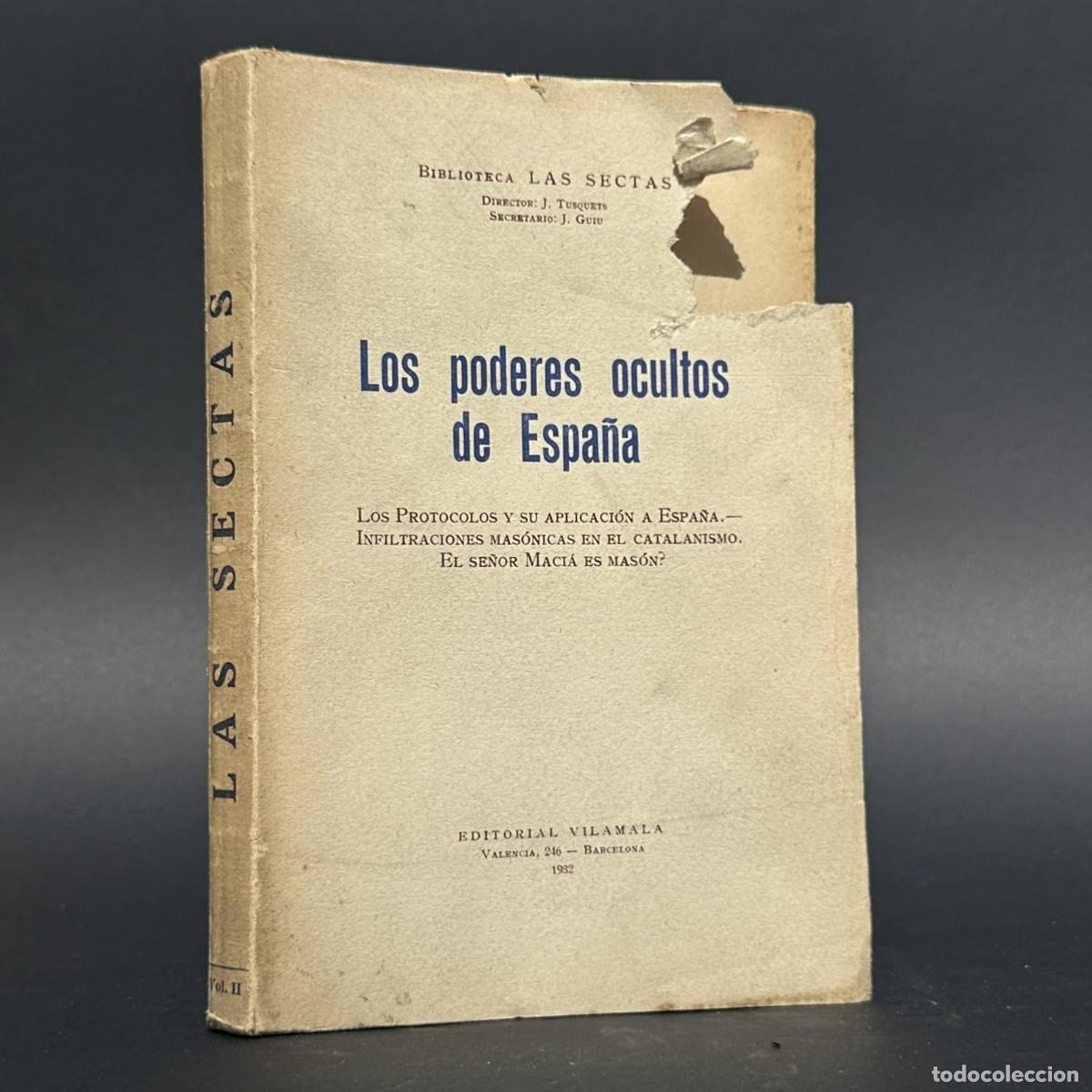 Libros antiguos: a&ntilde;o 1932 - LOS PODERES OCULTOS DE ESPA&Ntilde;A - MASONERIA - CATALANISMO - LAS SECTAS