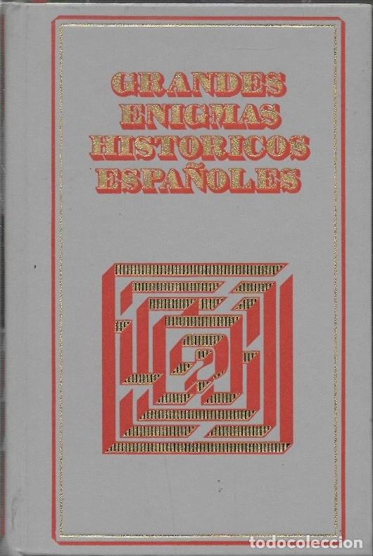 Libros antiguos: GRANDES ENIGMAS HISTORICOS ESPA&Ntilde;OLES. (CUATRO OBRAS POR TOMO) VOLUMEN VI - A-HE-1398