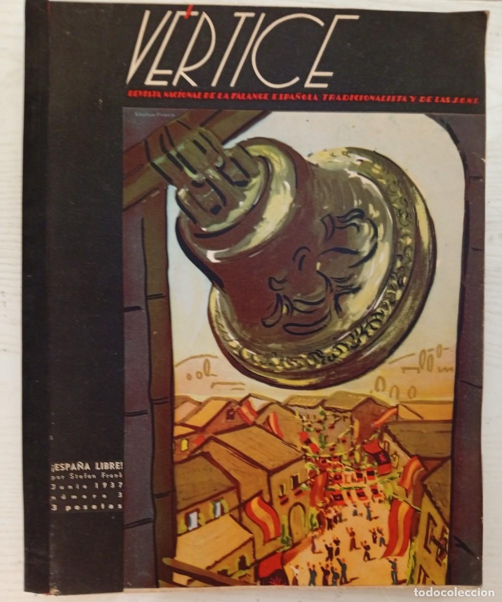 Libros antiguos: V&Eacute;RTICE N&ordm; 3. REVISTA NACIONAL DE FALANGE ESPA&Ntilde;OLA TRADICIONALISTA Y DE LA J.O.N.S. (Junio 1937)