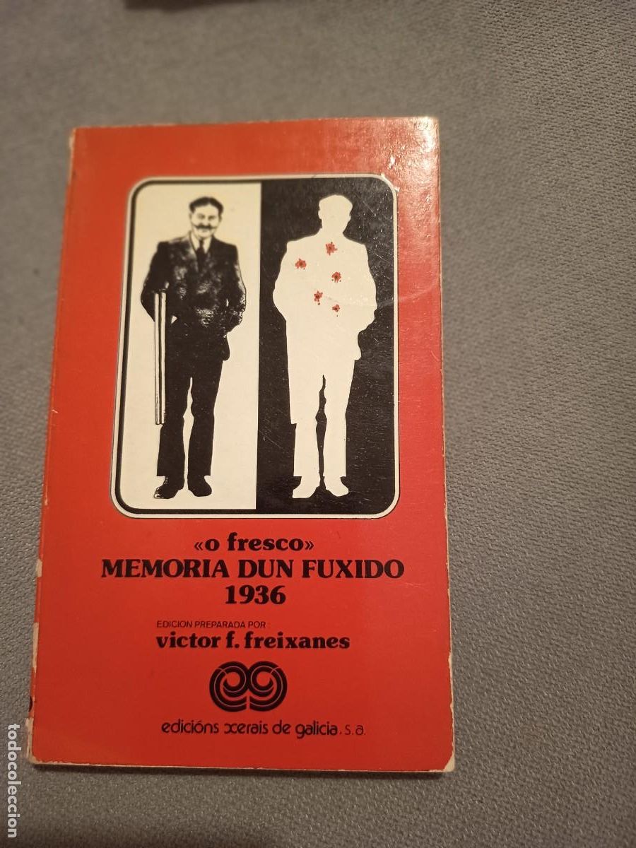 Libros antiguos: O fresco. Memoria dun fuxido. 1936. Ilustrado. Edicions Xerais. R&uacute;stica.Guerra Civil. Galicia.