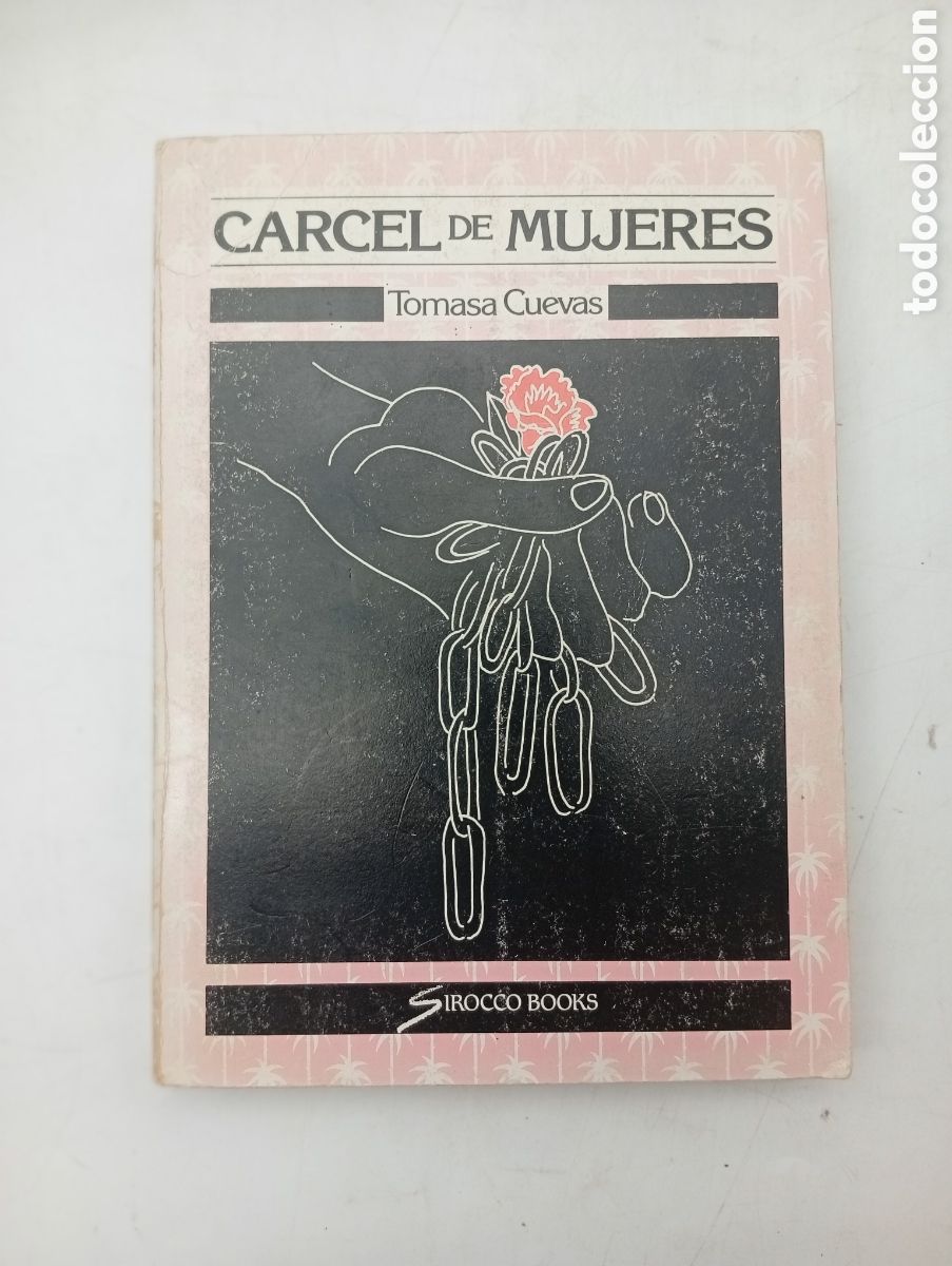 Libri antichi: C&aacute;rcel de mujeres por Tomasa Cuevas firmado y dedicado guerra civil