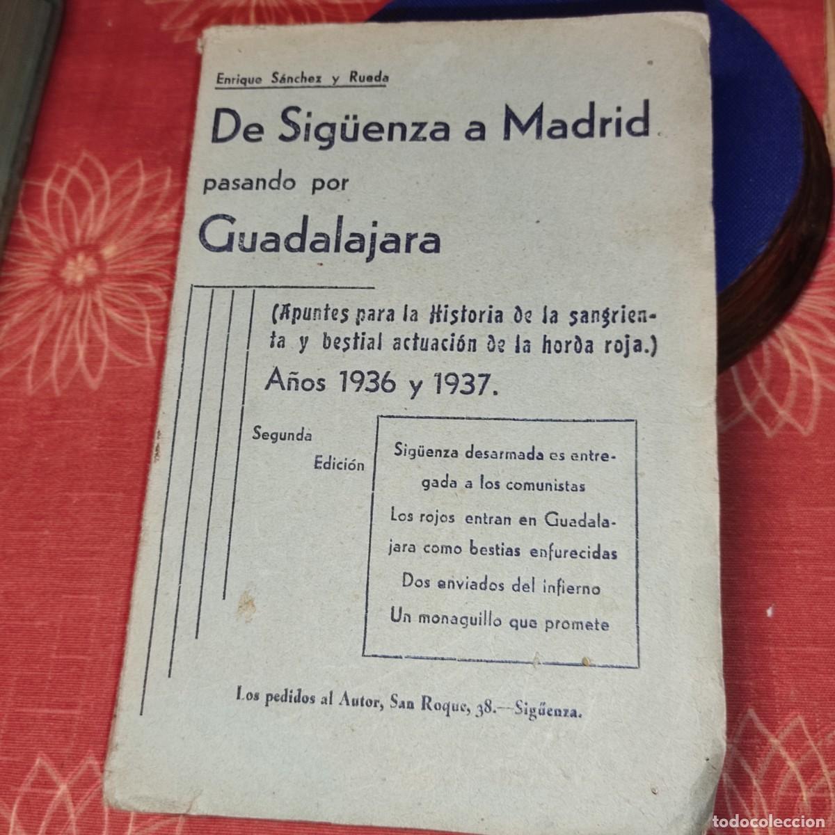 Libros antiguos: De Sig&uuml;enza a Madrid pasando por Guadalajara. 1939 - Enrique S&aacute;nchez y Rueda