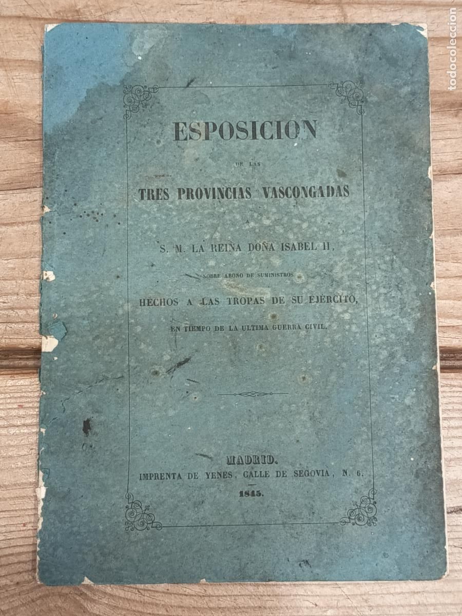 Libros antiguos: 1845 - Esposici&oacute;n de las tres provincias vascongadas sobre suministro en guerra civil carlista