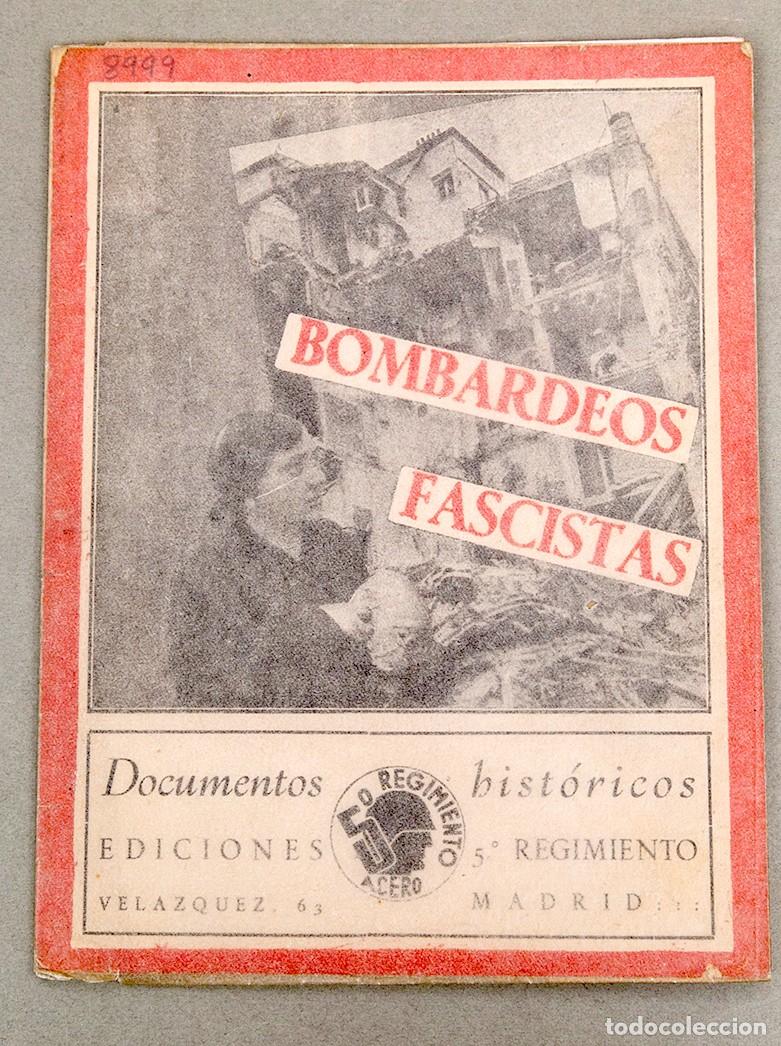 Libros antiguos: BOMBARDEOS FASCISTAS - 5&ordm; REGIMIENTO - GUERRA CIVIL