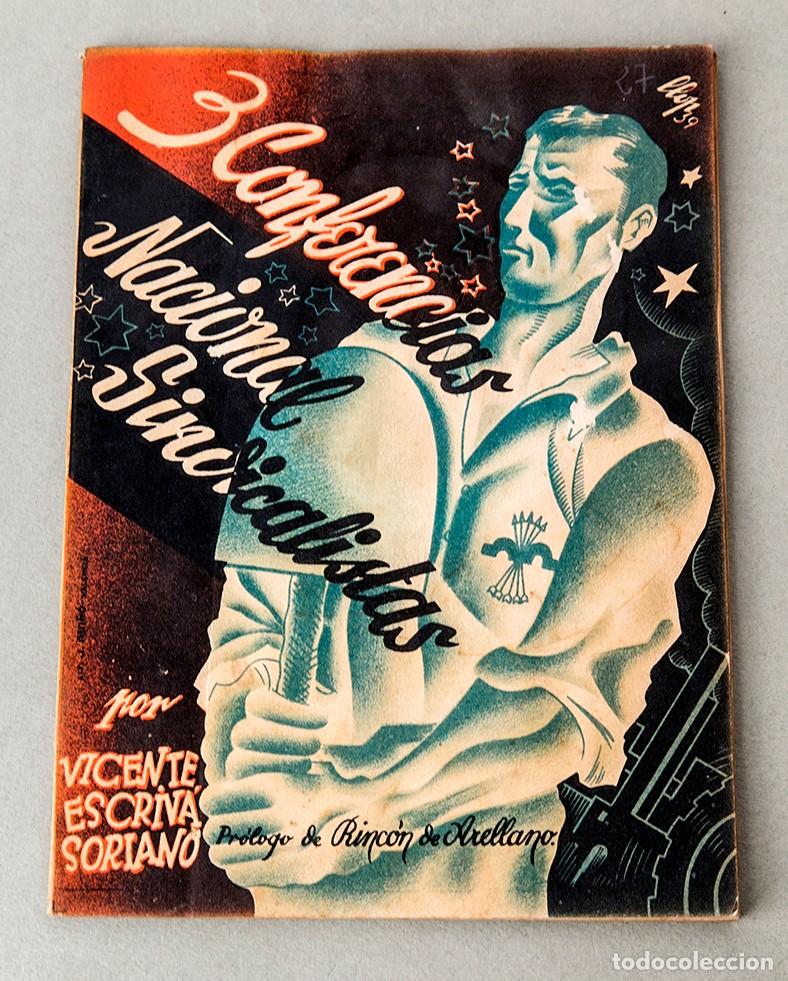 Libros antiguos: 3 CONFERENCIAS NACIONAL SINDICALISTAS - VICENTE ESCRIB&Aacute; - 1939