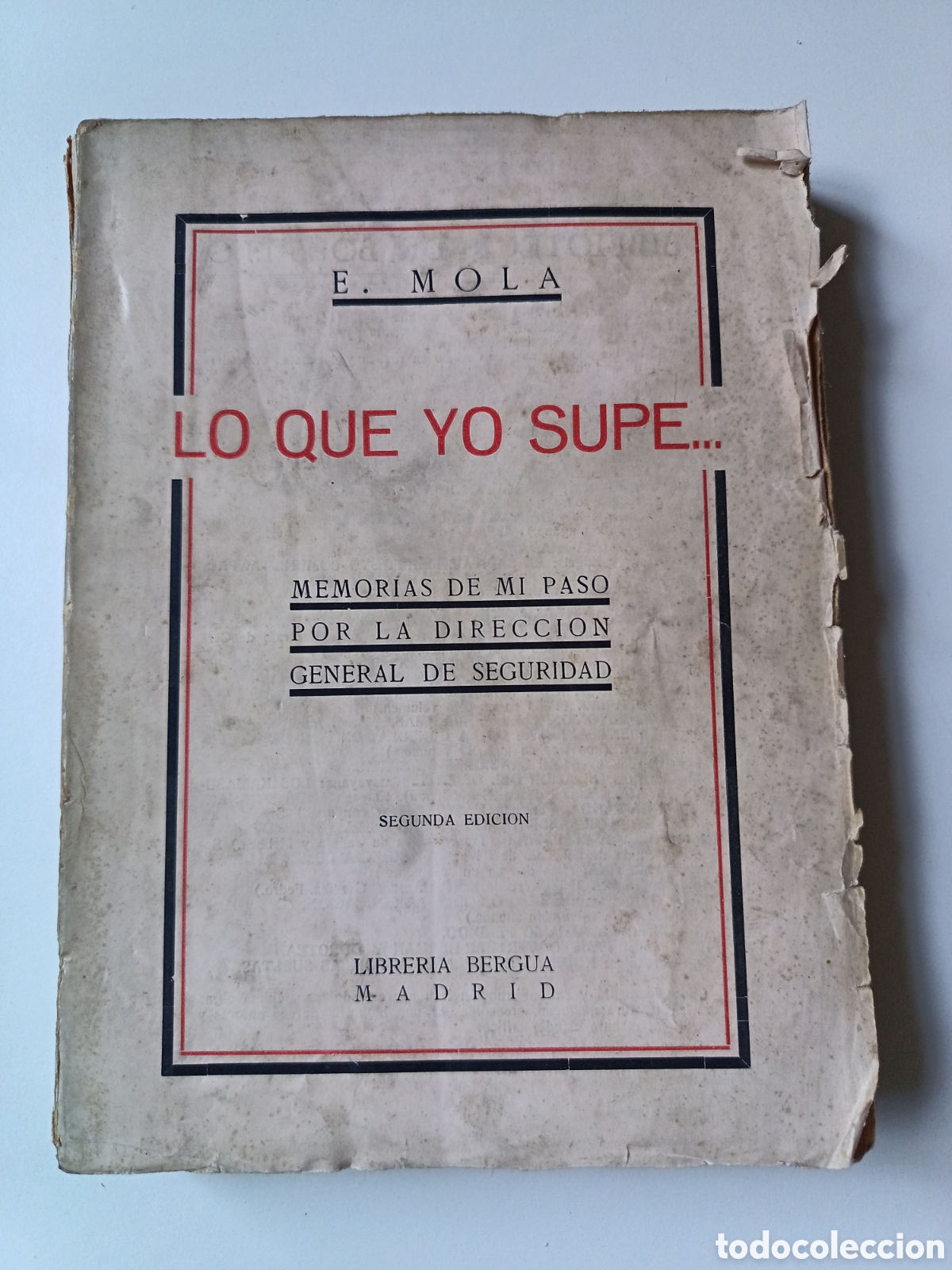 Libros antiguos: Lo que yo supe, E. Mola, memorias de mi paso por la direcci&oacute;n general de seguridad.