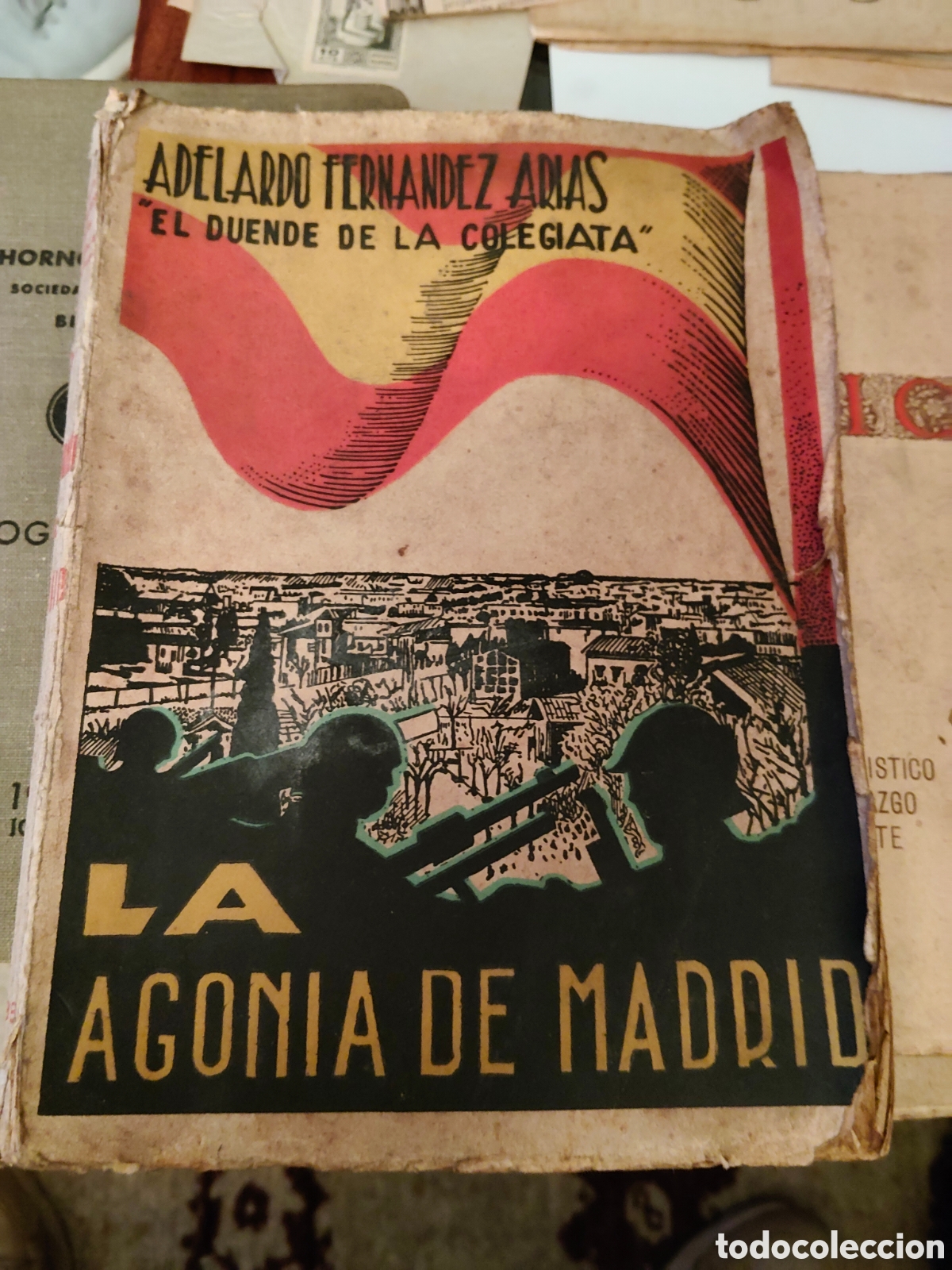Libros antiguos: Libro La agonia de Madrid. Adelardo Fernandez Arias. El duende de la colegiata. 1938