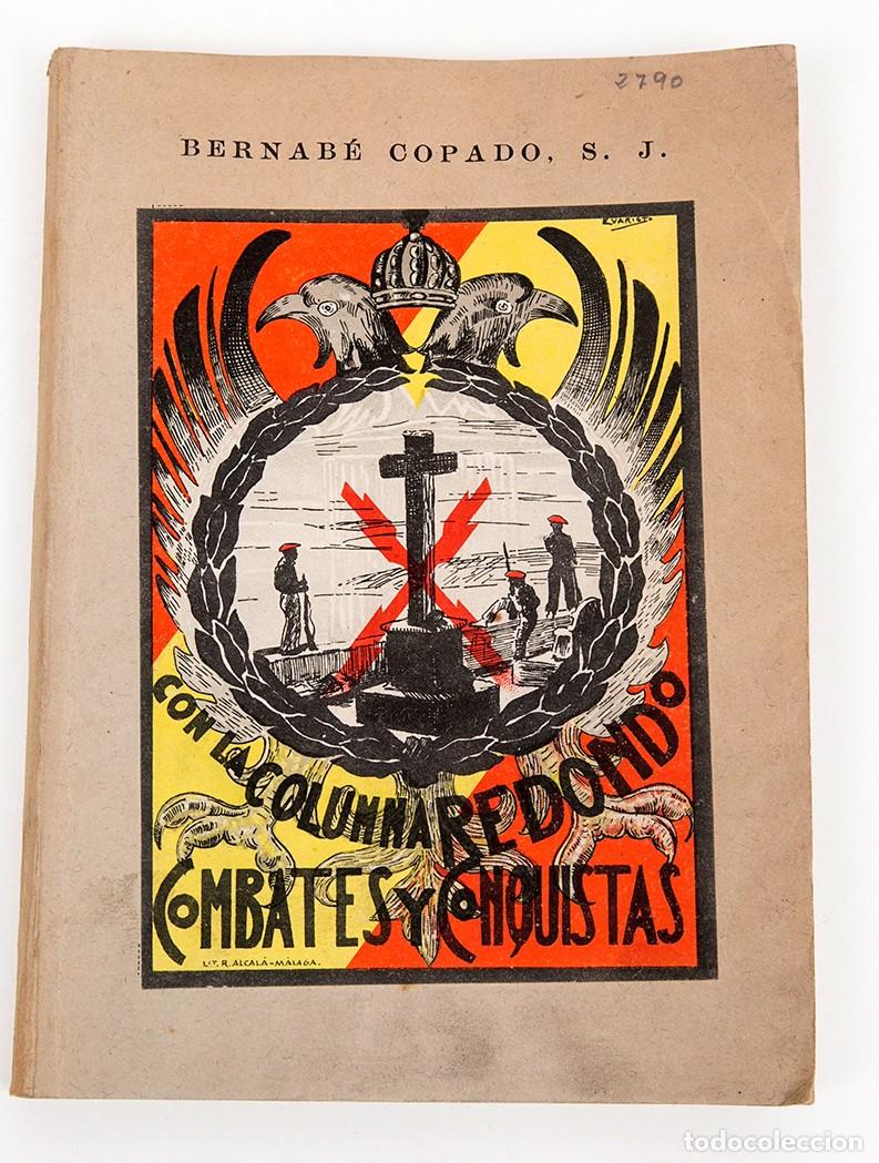Libros antiguos: CON LA COLUMNA REDONDO : COMBATES Y CONQUISTAS- BERNABE COPADO - 1937