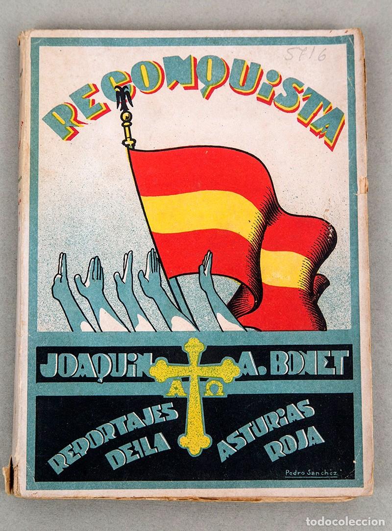 Libros antiguos: RECONQUISTA : REPORTAJES DE LA AUSTURIAS ROJA - 1938 - GUERRA CIVIL -JOAQUIN BONET