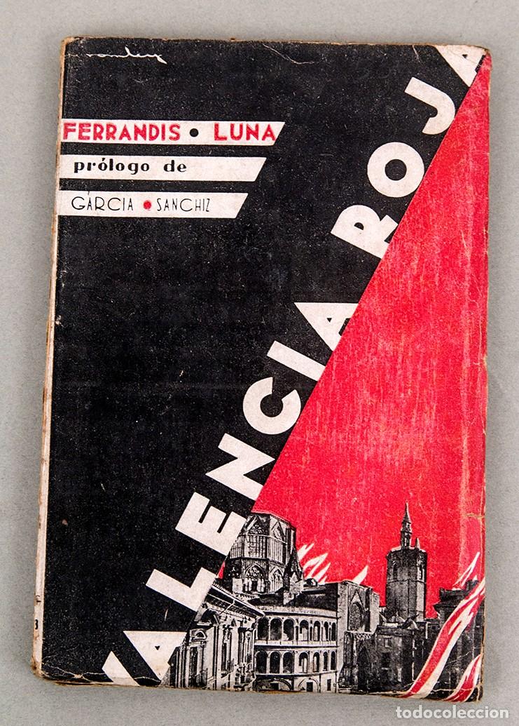 Libros antiguos: VALENCIA ROJA - FERRANDIS LUNA - 1938 - GUERRA CIVIL