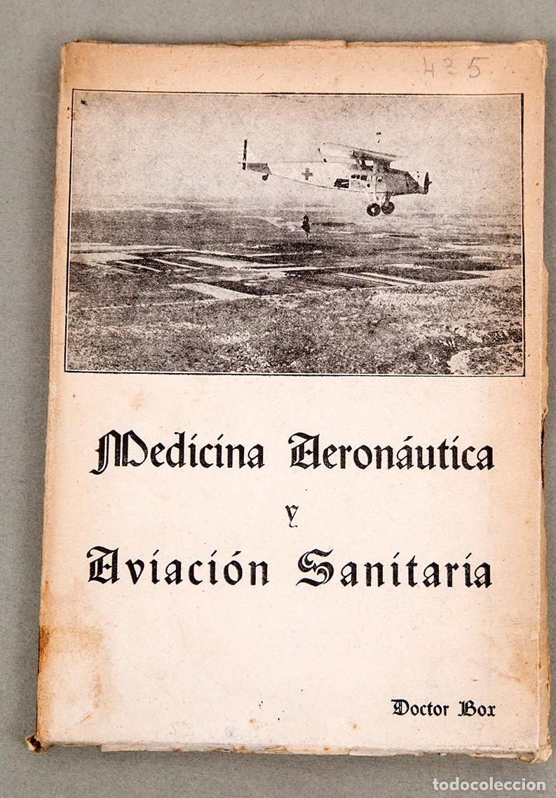 Libros antiguos: MEDICINA AERONA&Uacute;TICA Y AVIACI&Oacute;N SANITARIA - CEUTA 1936 - DR. BOX