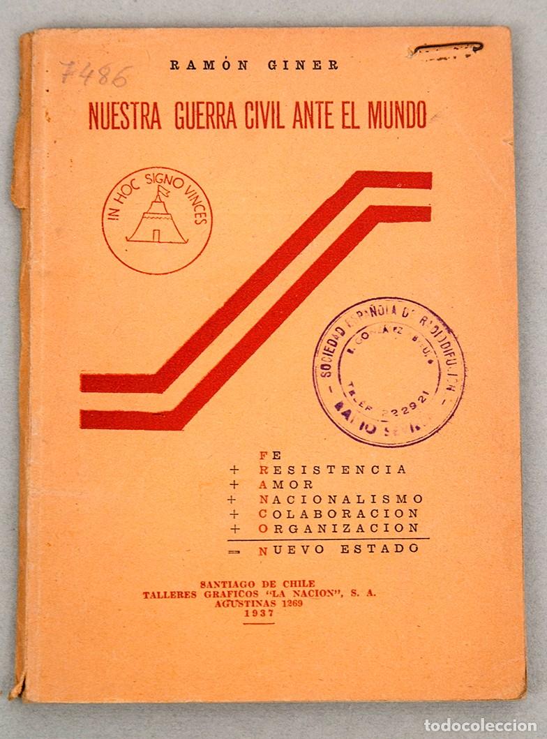Libros antiguos: NUESTRA GUERRA CIVIL ANTE EL MUNDO - 1937 - RAM&Oacute;N GINER