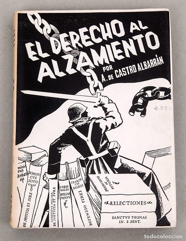 Libros antiguos: DERECHO AL ALZAMIENTO - 1941 - CASTRO ALBARR&Aacute;N