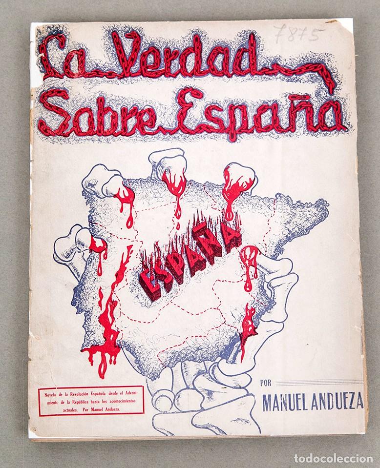 Libros antiguos: LA VERDAD SOBRE RESPA&Ntilde;A - 1937 - MANUEL ANDUEZA - GUERRA CIVIL - MUY RARO