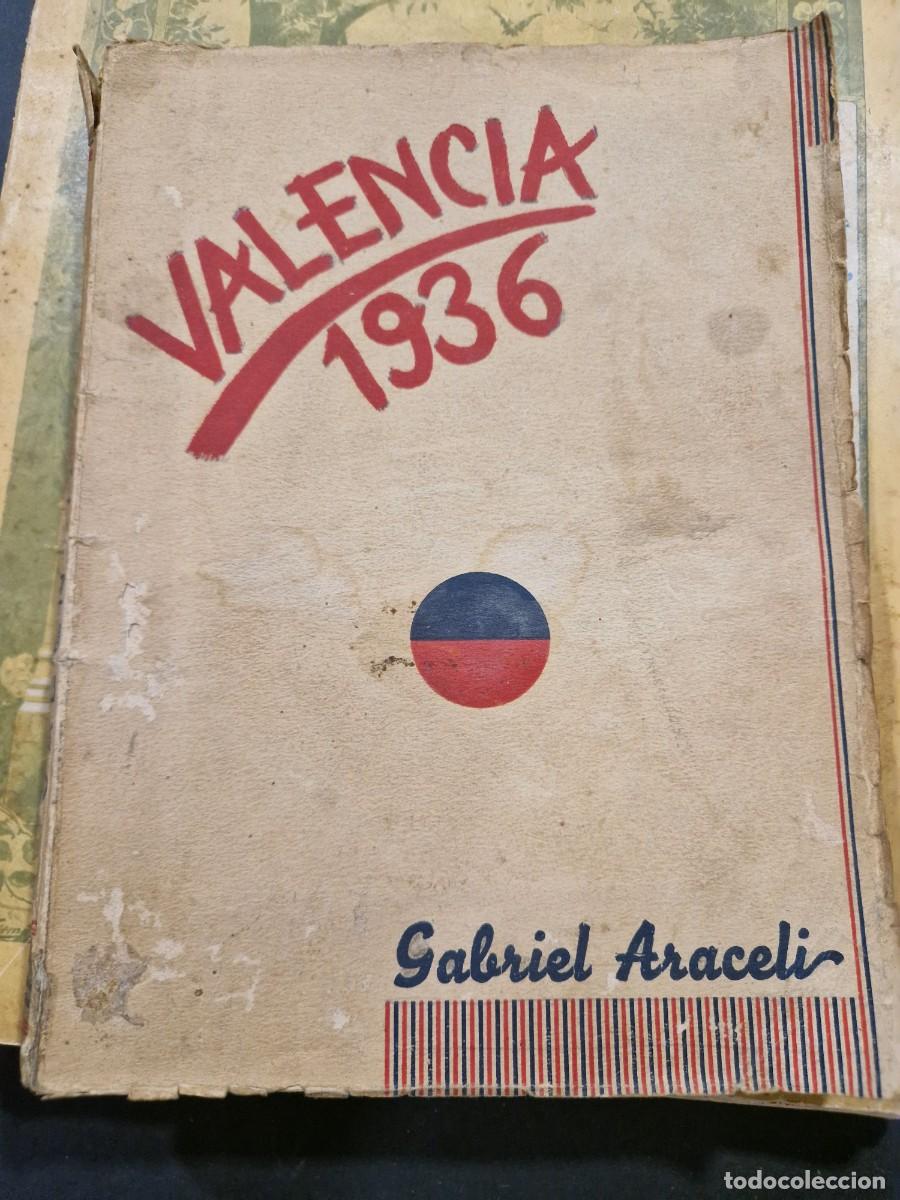 Libros antiguos: VALENCIA 1936 GABRIEL ARACELI 1939 EDITORIAL NOTICIERO ZARAGOZA
