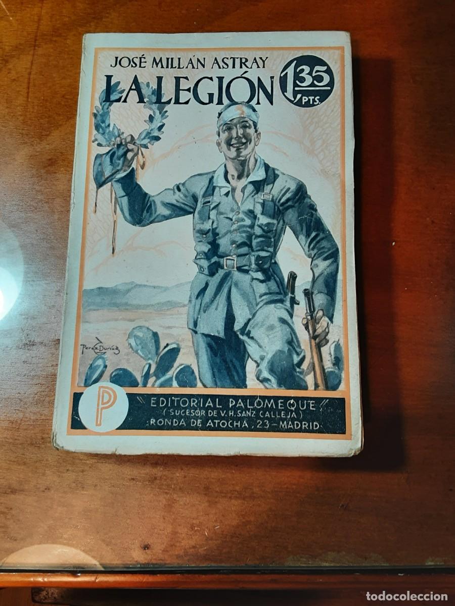Libros antiguos: LA LEGION. JOS&Eacute; MILL&Aacute;N-ASTRAY. 1&ordf; EDICI&Oacute;N 1923 (PALOMEQUE). &iexcl;EJEMPLAR INTONSO! RAREZA.