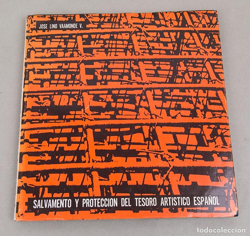 Libros antiguos: SALVAMENTO Y PROTECCI&Oacute;N DEL TESORO ART&Iacute;STICO NACIONAL - GUERRA CIVIL - JOS&Eacute; LINO
