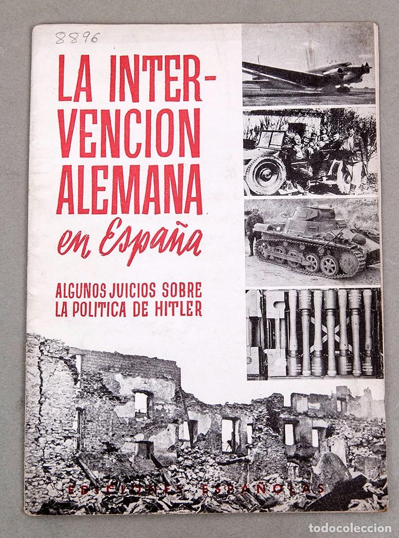 Libros antiguos: LA INTERVENCI&Oacute;N ALEMANA EN ESPA&Ntilde;A - GUERRA CIVIL