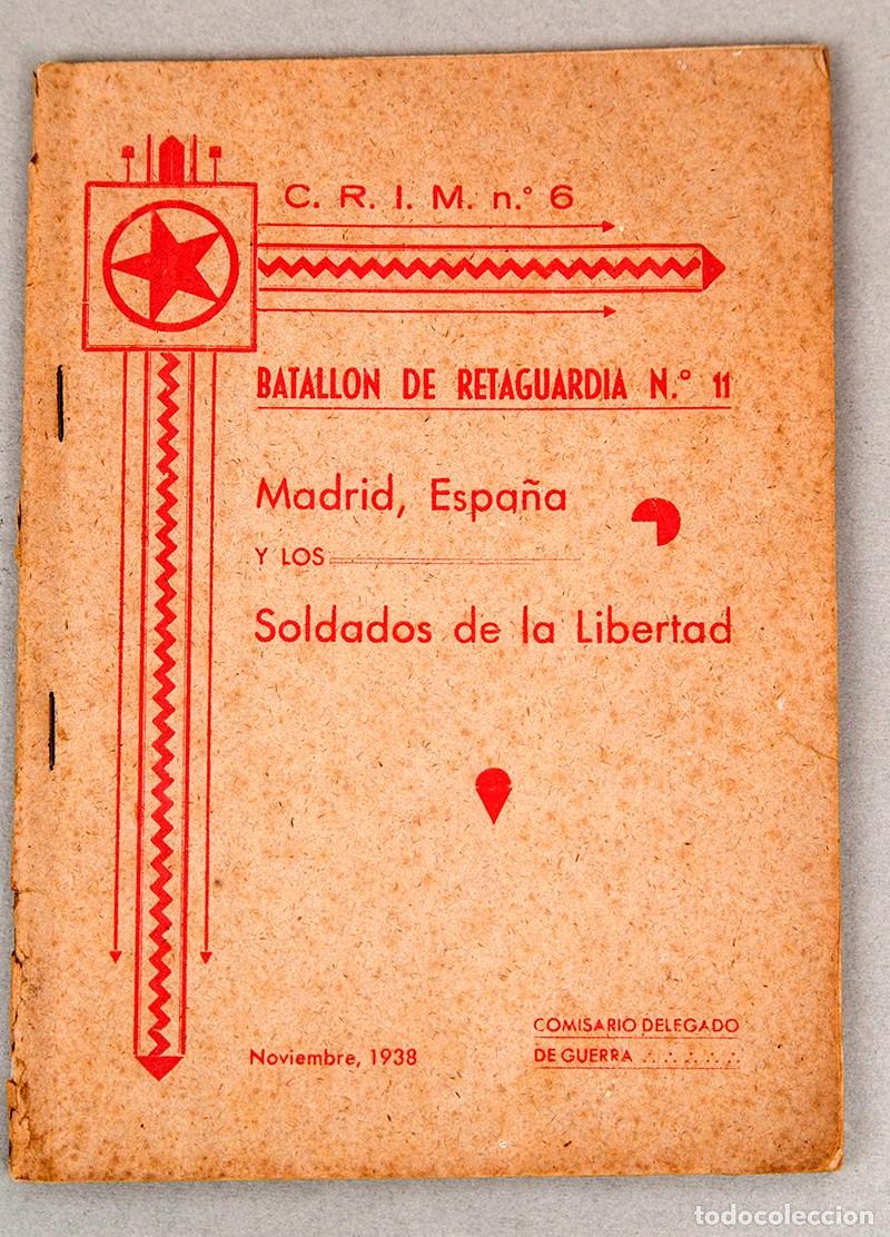 Libros antiguos: MADRID, ESPA&Ntilde;A Y LOS SOLDADOS DE LA LIBERTAD - 1938 - CRIM 6 - GUERRA CIVIL