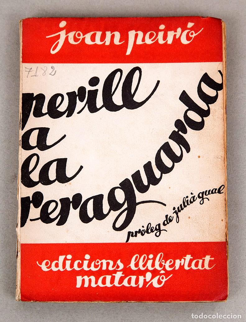 Libros antiguos: PERILL A LA RERAGUARDA - JOAN PEIR&Oacute; - 1936 - GUERRA CIVIL