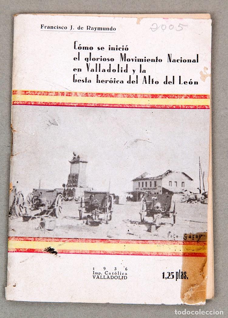Libros antiguos: C&Oacute;MO SE INICI&Oacute; EL GLORIOSOS MOVIMIENTO NACIONAL EN VALLADOLID - 1936 - GUERRA CIVIL