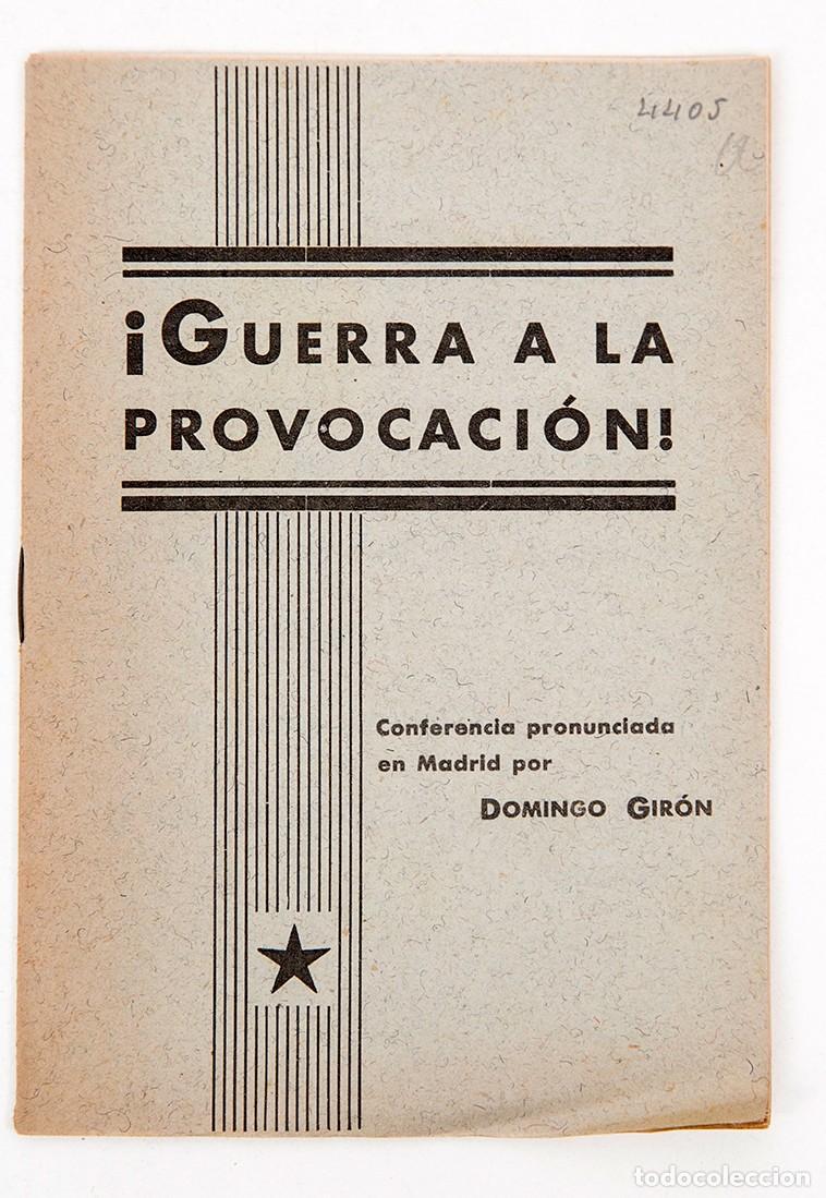 Libros antiguos: &iexcl;GUERRA A LA PROVOCACI&Oacute;N! - DOMINGO GIR&Oacute;N - ALBACETE - GUERRA CIVIL