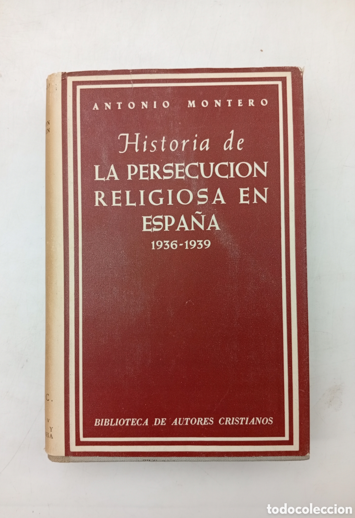 Libros antiguos: Historia de la persecuci&oacute;n religiosa en Espa&ntilde;a 1936-1939