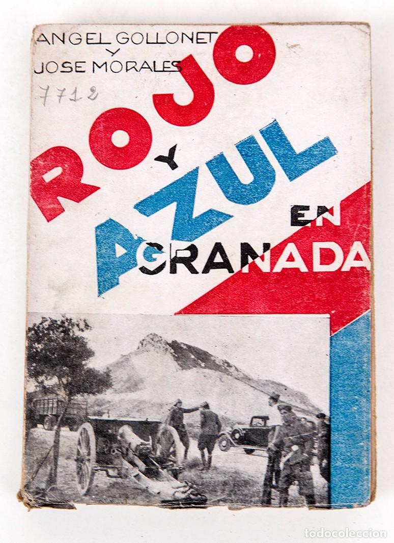 Libros antiguos: ROJO Y AZUL EN GRANADA - 1937 - GUERRA CIVIL