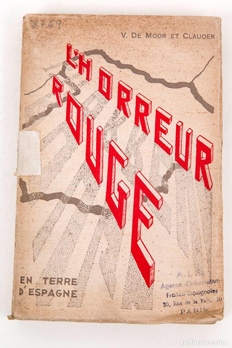 Antiquarische B&uuml;cher: L'HORREUR ROUGE : EN TERRE D'ESPAGNE - 1938 - GUERRA CIVIL