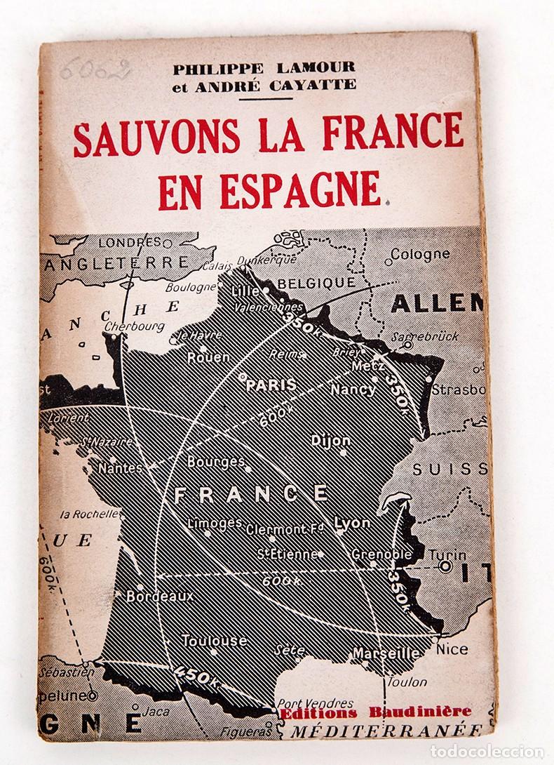 Antiquarische B&uuml;cher: SAUVONS LA FRANCE EN ESPAGNE - 1937 - GUERRA CIVIL - PHILIPPE LAMOUR ET ANDR&Eacute; CAYETTE