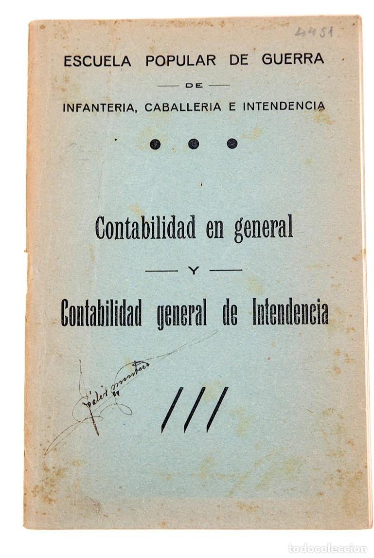 Libros antiguos: CONTABILIDAD GENERAL DE INTENDENCIA - ESCUELA POPULAR DE GUERRA - GUERRA CIVIL
